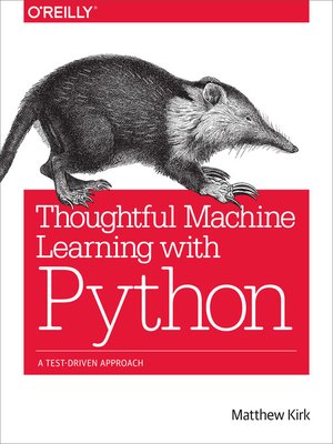 cover image of Thoughtful Machine Learning with Python